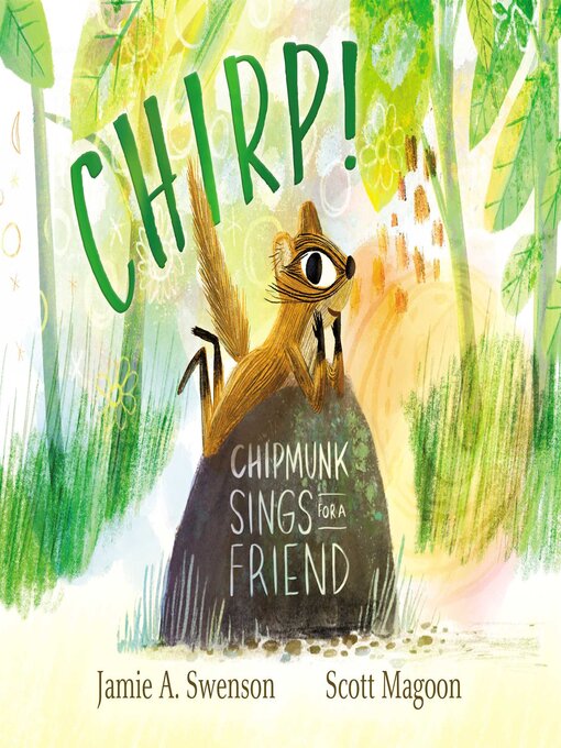 Title details for Chirp!: Chipmunk Sings for a Friend by Jamie A. Swenson - Wait list